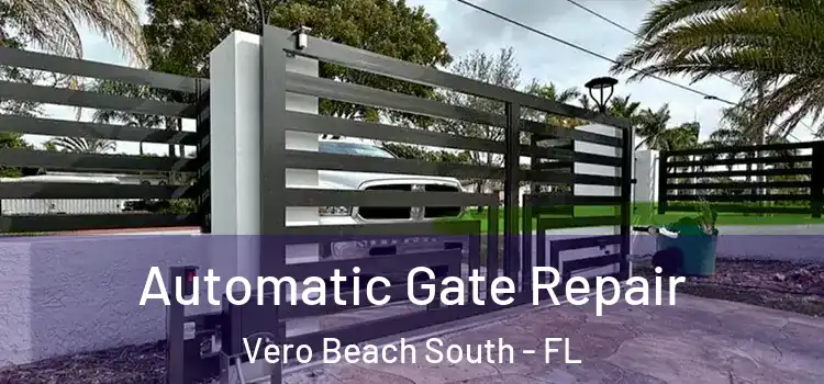 Automatic Gate Repair Vero Beach South - FL