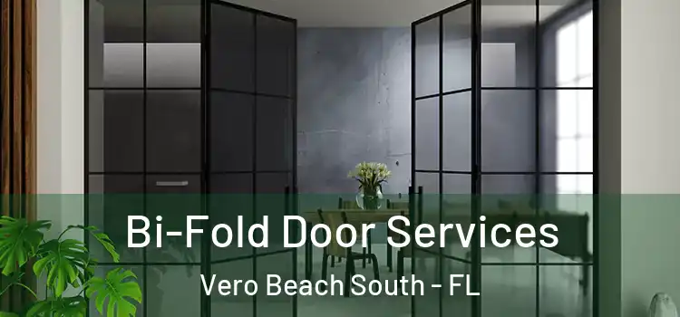 Bi-Fold Door Services Vero Beach South - FL