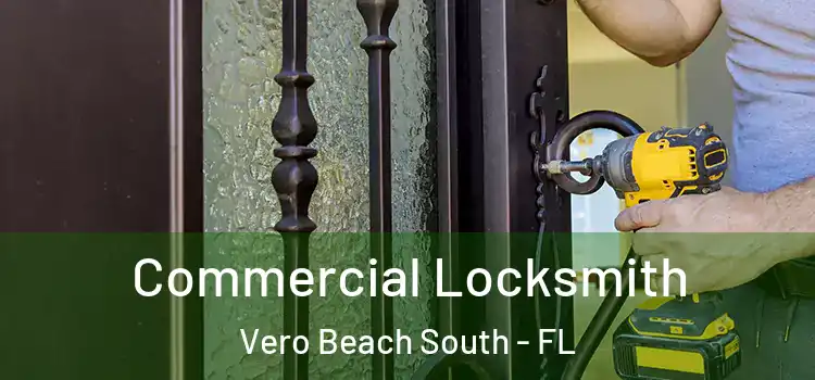 Commercial Locksmith Vero Beach South - FL