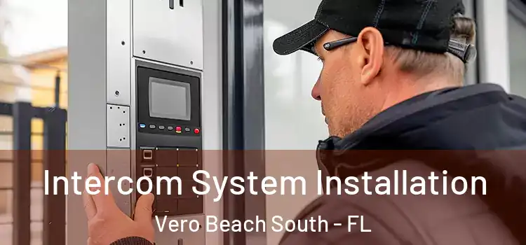 Intercom System Installation Vero Beach South - FL