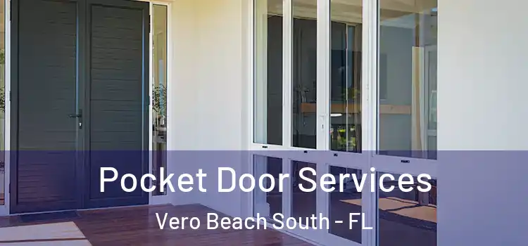 Pocket Door Services Vero Beach South - FL