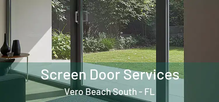 Screen Door Services Vero Beach South - FL
